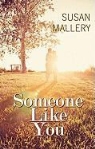 Susan Mallery - Someone Like You