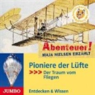 Maja Nielsen, Maja Nielsen, Stephan Schad, Jürgen Uter, Dietmar Wunder - Pioniere der Lüfte, 1 Audio-CD (Hörbuch)