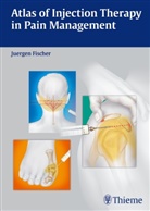 Jürgen Fischer - Atlas of Injection Therapy in Pain Management