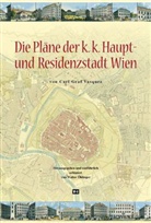 Carl Vasquez, Carl Graf Vasquez, Walter Öhlinger - Die Pläne der k. k. Haupt- und Residenzstadt Wien