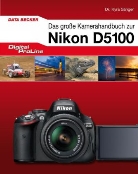 Kyra Sänger - Das große Kamerahandbuch zur Nikon D5100
