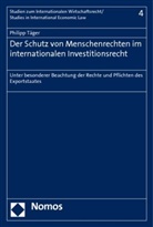 Philipp Täger - Der Schutz von Menschenrechten im internationalen Investitionsrecht