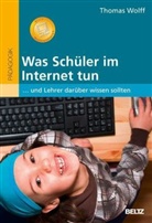 Thomas Wolff - Was Schüler im Internet tun