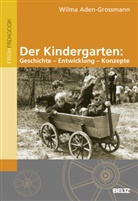 Wilma Aden-Grossmann - Der Kindergarten