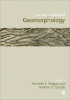 Kenneth J. Goudie Gregory, Kenneth John Goudie Gregory, Not Available (NA), Andrew S Goudie, Andrew S. Goudie, Kenneth J Gregory... - Sage Handbook of Geomorphology
