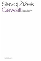 Zizek Slavoj, Slavoj Zizek, Willi Baer, Willi Bär, Karl-Heinz Dellwo, Slavoj Zizek - Gewalt