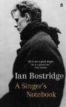 Ian Bostridge - A Singer's Notebook