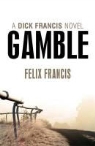 Dick Francis, Felix Francis - Gamble