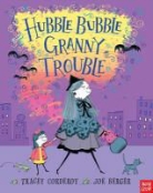 Tracey Corderoy, Joe Berger - Hubble Bubble, Granny Trouble