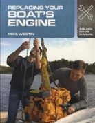 Mike Westin - Replacing Your Boat's Engine