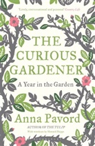 Anna Pavord - The Curious Gardener
