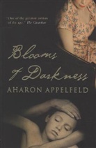 Aharon Appelfeld, Aharon Appelfield - Blooms of Darkness