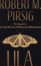 Robert Pirsig, Robert M Pirsig, Robert M. Pirsig - Lila