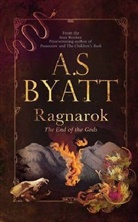 A S Byatt, A. S. Byatt, A.S. Byatt, Antonia S. Byatt - Ragnarok