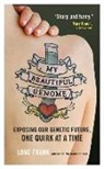 Lone Frank - My Beautiful Genome: Exposing Our Genetic Future, One Quirk at a Time