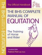Patrick Print, Patrick (EDT) Print, British Horse Society, Patrick Print, The British Horse Society - The Bhs Complete Manual of Equitation