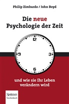Boyd, John Boyd, Zimbard, Philip Zimbardo, Philip G Zimbardo, Philip G. Zimbardo - Die neue Psychologie der Zeit