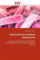 Aurélie Cleret-Buhot, Cleret-Buhot-A - Immunite de l anthrax pulmonaire