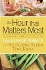 Stephanie Allen, Stephanie (University of Nottingham) Allen, Tina Kuna, Dr Les (Seattle Pacific University) Parrott, Dr Leslie Parrott, Les Parrott... - The Hour That Matters Most