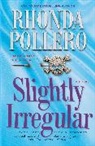 Rhonda Pollero, Pollero Rhonda - Slightly Irregular