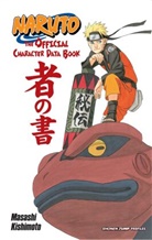 Masashi Kishimoto, Masashi Kishimoto, Masashi Kishimoto - Naruto: The Official Character Data Book
