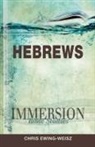 Chris Ewing-Weisz, John P. Gilbert, Chris Ewing Weisz, Jack A. Keller - Immersion Bible Studies Hebrews