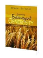 Robert Schnase, Robert C Schnase, Robert C. Schnase - Practicing Extravagant Generosity