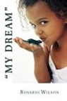 Rosario Wilson - My Dream