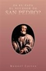Manuel Cortes - Es El Papa El Sucesor de San Pedro?