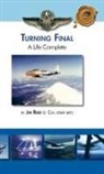 Jim Reed, Jim Reed Lt Col Usaf (Ret) - Turning Final, a Life Complete