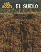 Louise Spilsbury, Louise A. Spilsbury, Richard Spilsbury - El Suelo