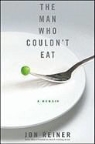 Jon Reiner - The Man Who Couldn't Eat