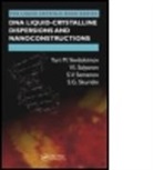 V. I. Salyanov, V.I. Salyanov, S. V. Semenov, S.V. Semenov, S. G. Skuridin, S.G. Skuridin... - Dna Liquid-Crystalline Dispersions and Nanoconstructions