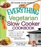 Amy Snyder, Amy Snyder Snyder, Bruce Snyder, Justin Snyder - Everything Vegetarian Slow Cooker Cookbook
