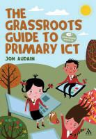 Jon Audain - The Ultimate Guide to Using ICT Across Curriculum For Primary