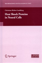 Christian Richter-Landsberg, Christiane Richter-Landsberg - Heat Shock Proteins in Neural Cells