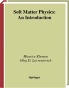 Mauric Kleman, Maurice Kleman, Oleg D Laverntovich, Oleg D. Laverntovich - Soft Matter Physics