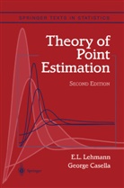 Casella, George Casella, Lehman, E Lehmann, E. L. Lehmann, E.L. Lehmann... - Theory of Point Estimation