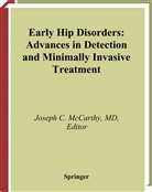 Josep C McCarthy, Joseph C McCarthy, Joseph C. McCarthy - Early Hip Disorders