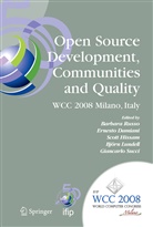 Barbara Russo, Ernest Damiani, Ernesto Damiani, Scott Hissam, Scott Hissam et al, Björn Lundell... - Open Source Development, Communities and Quality
