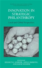 Helmut K. Anheier, Adel Simmons, Adele Simmons, David Winder - Innovation in Strategic Philanthropy
