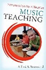 Alfred Townsend, Alfred S. Townsend, Townsend Alfred S. - Introduction to Effective Music Teaching