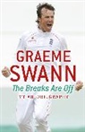 Graeme Swann, Swann Graeme - Graeme Swann: The Breaks Are Off - My Autobiography