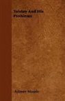 Aylmer Maude - Tolstoy and His Problems