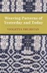 Violetta Thurstan - Weaving Patterns of Yesterday and Today