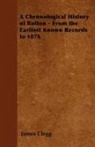 James Clegg - A Chronological History of Bolton - From the Earliest Known Records to 1876