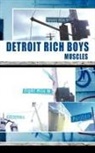 Muscles - Detroit Rich Boys