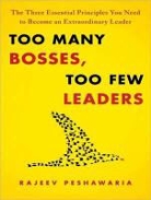 Rajeev Peshawaria, Sean Runnette - Too Many Bosses, Too Few Leaders: The Three Essential Principles You Need to Become an Extraordinary Leader (Audio book)
