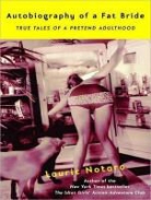 Laurie Notaro, Hillary Huber - Autobiography of a Fat Bride: True Tales of a Pretend Adulthood (Audio book)