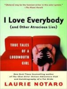 Laurie Notaro - I Love Everybody (and Other Atrocious Lies): True Tales of a Loudmouth Girl (Audio book)